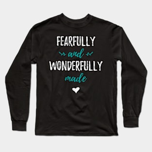 Fearfully And Wonderfully Made God Long Sleeve T-Shirt